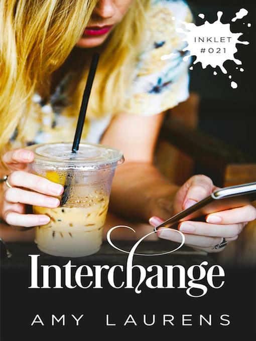 Title details for Interchange by Amy Laurens - Available